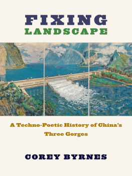 Corey Byrnes - Fixing Landscape: A Techno-Poetic History of China’s Three Gorges