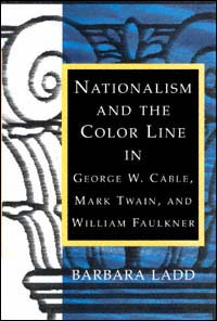 title Nationalism and the Color Line in George W Cable Mark Twain and - photo 1