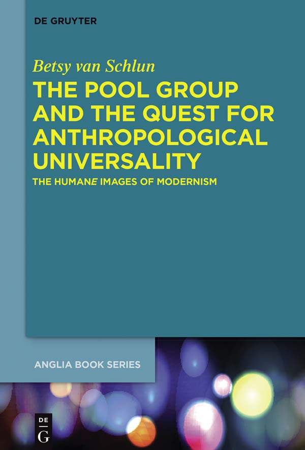 The Pool Group and the Quest for Anthropological Universality The Humane Images of Modernism - image 1