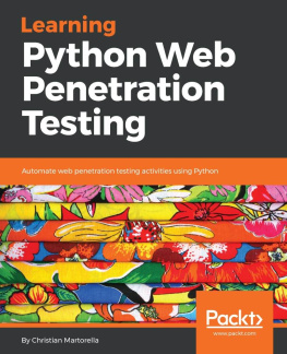 Christian Martorella - Learning Python Web Penetration Testing: Automate web penetration testing activities using Python