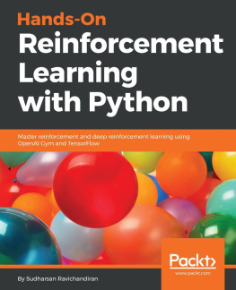 Sudharsan Ravichandiran - Hands-On Reinforcement Learning with Python: Master reinforcement and deep reinforcement learning using OpenAI Gym and TensorFlow