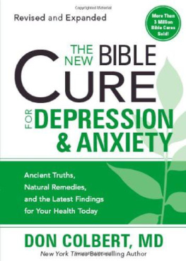 Don Colbert The New Bible Cure For Depression & Anxiety: Ancient Truths, Natural Remedies, and the Latest Findings for Your Health Today (New Bible Cure (Siloam))