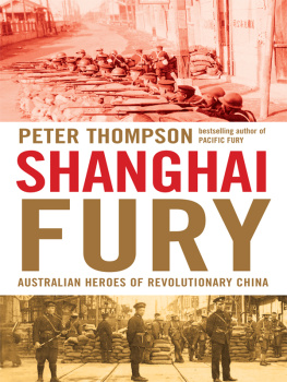 Peter Thompson Shanghai Fury: Australian Heroes of Revolutionary China