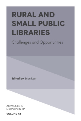 Brian Real Rural and Small Public Libraries: Challenges and Opportunities