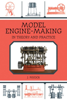 J. Pocock Model Engine-Making: In Theory and Practice