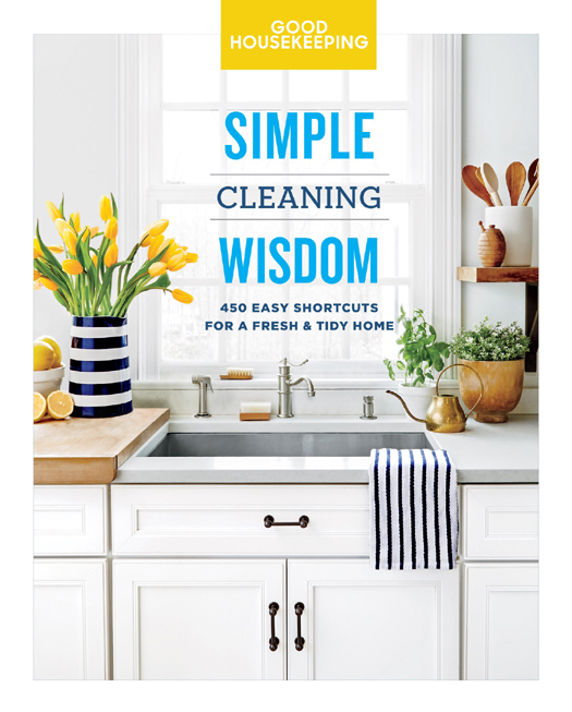 Good Housekeeping Simple Cleaning Wisdom 450 Easy Shortcuts for a Fresh Tidy Home - image 1