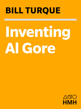 Bill Turque - Inventing Al Gore: A Biography