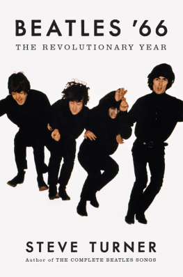 Steve Turner Beatles ’66: The Revolutionary Year