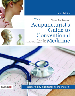 Clare Stephenson - The Acupuncturist’s Guide to Conventional Medicine