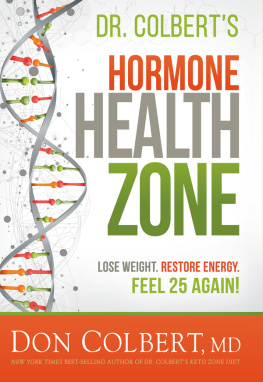 Don Colbert - Dr. Colbert’s Hormone Health Zone: Lose Weight, Restore Energy, Feel 25 Again!