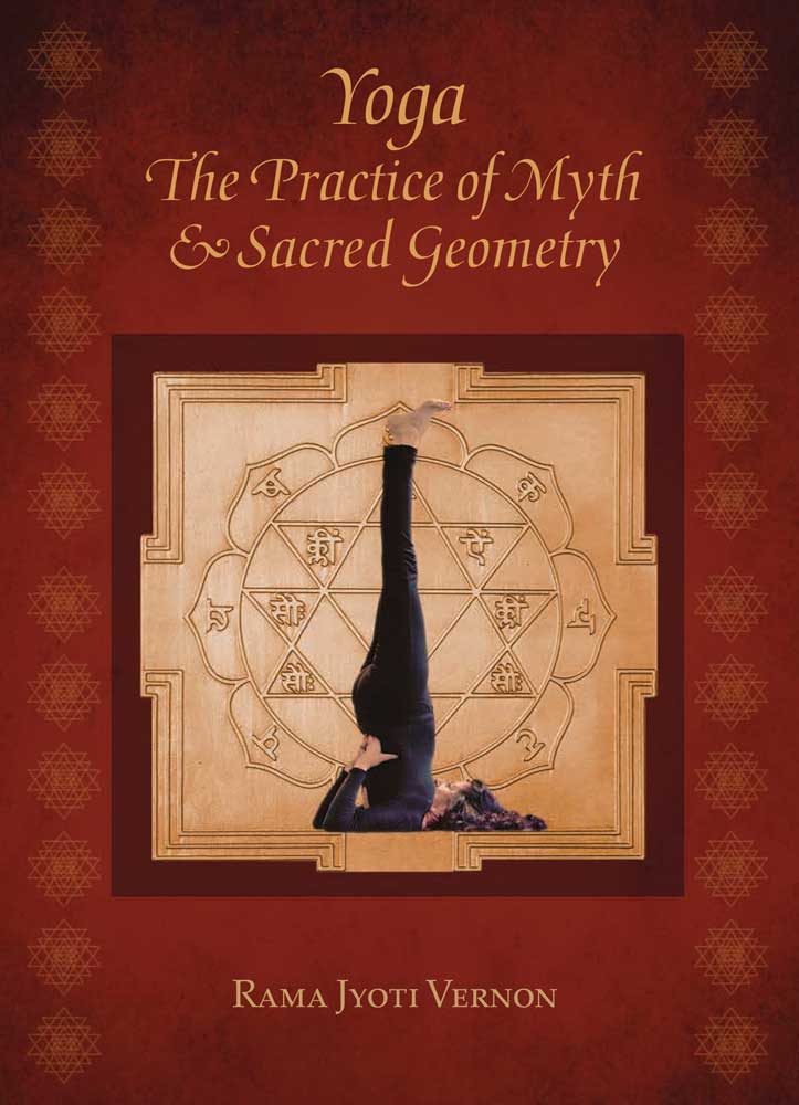 Yoga The Practice of Myth and Sacred Geometry Rama Jyoti Vernon Twin - photo 1