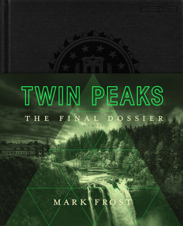 Mark Frost - Twin Peaks: The Final Dossier