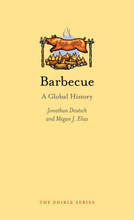 Jonathan Deutsch - Barbecue: A Global History