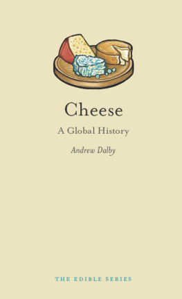 Andrew Dalby Cheese: A Global History