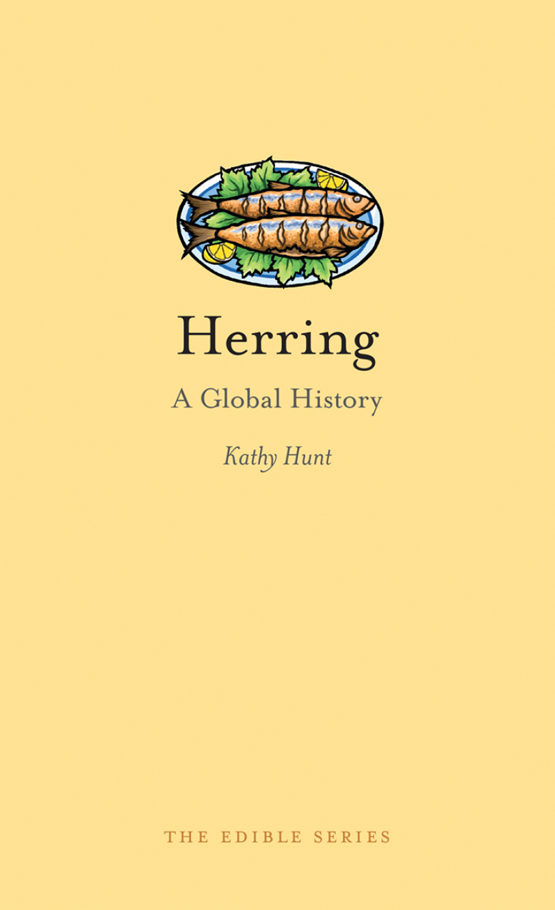 HERRING Edible Series Editor Andrew F Smith EDIBLE is a revolutionary - photo 1