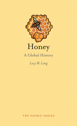 Lucy M. Long Honey: A Global History