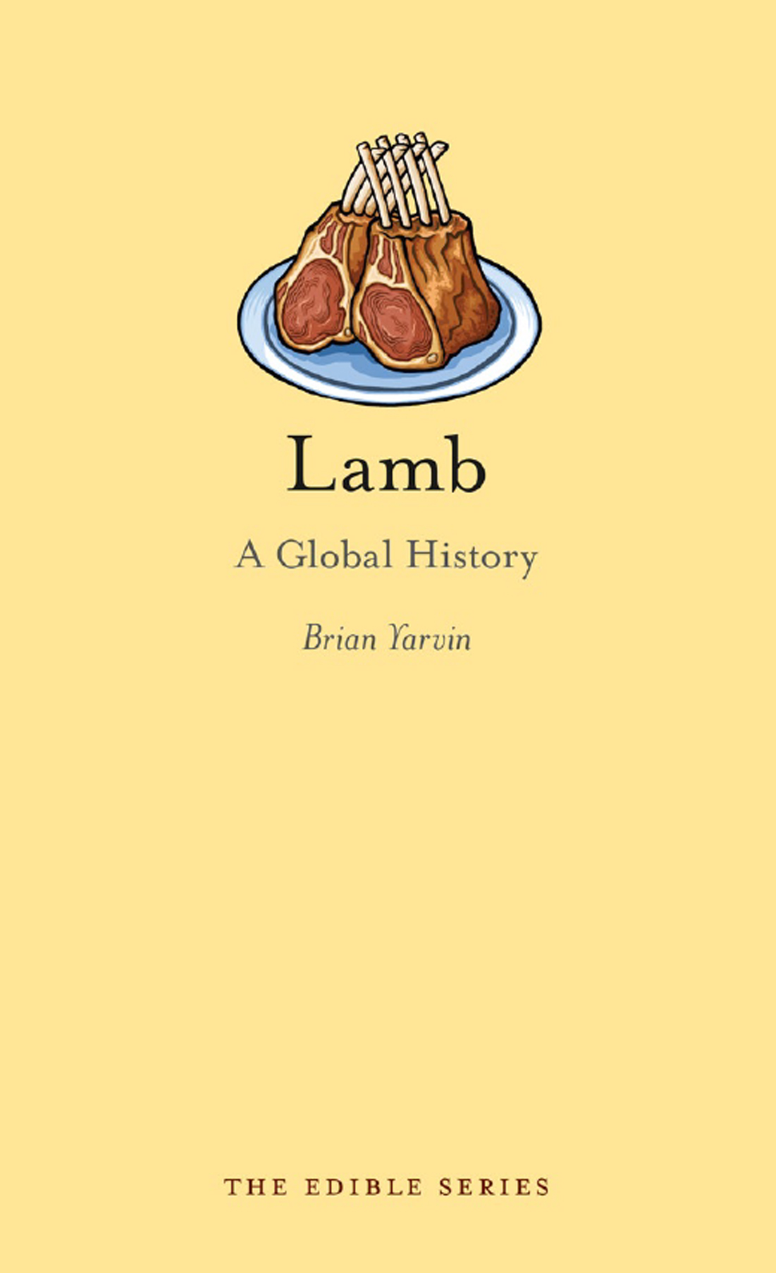 LAMB Edible Series Editor Andrew F Smith EDIBLE is a revolutionary series - photo 1