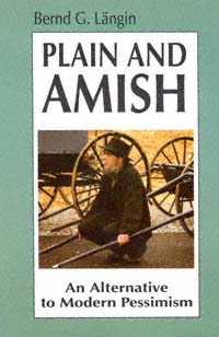 title Plain and Amish An Alternative to Modern Pessimism author - photo 1