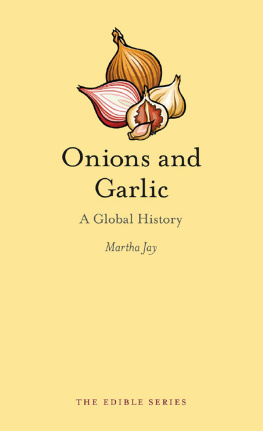 Martha Jay - Onions and Garlic: A Global History
