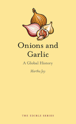 Martha Jay Onions and Garlic: A Global History