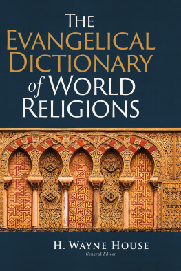 H. Wayne House - The Evangelical Dictionary of World Religions