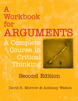 David R. Morrow - A Workbook for Arguments, Second Edition: A Complete Course in Critical Thinking
