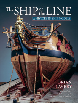 Brian Lavery The Ship of the Line: A History in Ship Models