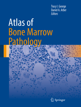 Tracy I George Atlas of Bone Marrow Pathology