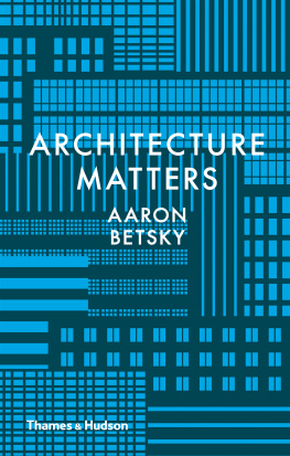 Aaron Betsky Architecture Matters