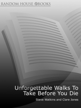 Steve Watkins - Unforgettable Walks to Take Before You Die