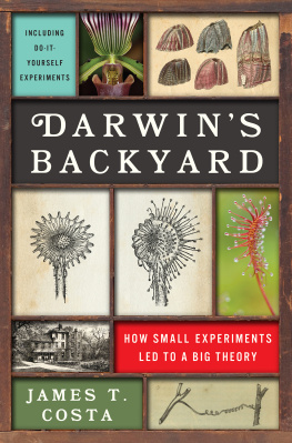 James T. Costa - Darwin’s Backyard: How Small Experiments Led to a Big Theory