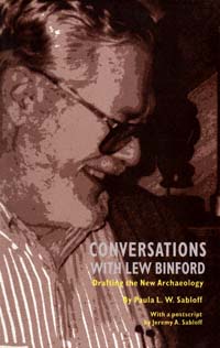 title Conversations With Lew Binford Drafting the New Archaeology - photo 1