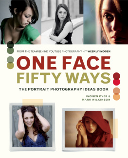 Imogen Dyer One Face Fifty Ways: The Portrait Photography Idea Book