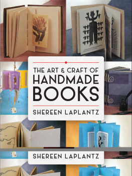 Shereen LaPlantz The Art and Craft of Handmade Books