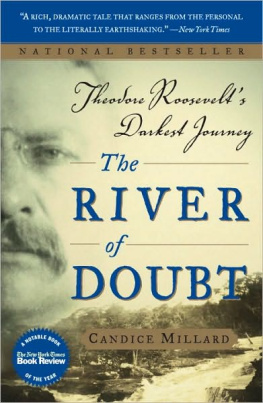 Candice Millard - The River of Doubt: Theodore Roosevelts Darkest Journey