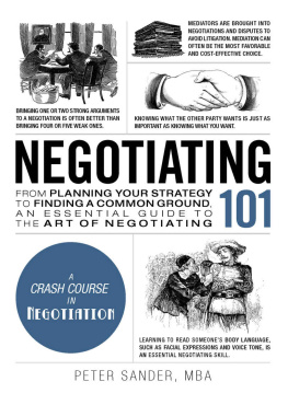 Peter Sander - Negotiating 101: From Planning Your Strategy to Finding a Common Ground, an Essential Guide to the Art of Negotiating