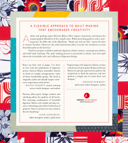 Patricia Belyea - East-Meets-West Quilts: Explore Improv with Japanese-Inspired Designs