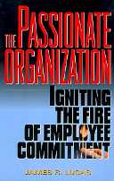 title The Passionate Organization Igniting the Fire of Employee - photo 1