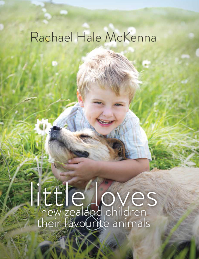 Little Loves New Zealand Children and Their Favourite Animals - photo 1