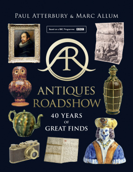 Paul Atterbury - Antiques Roadshow: 40 Years of Great Finds