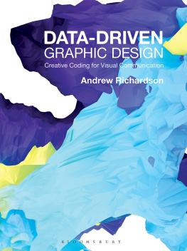 Andrew Richardson Data-Driven Graphic Design: Creative Coding for Visual Communication