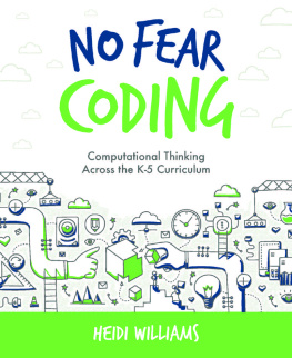 Heidi Williams - No Fear Coding: Computational Thinking Across the K–5 Curriculum