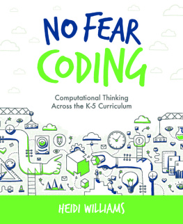 Heidi Williams No Fear Coding: Computational Thinking Across the K–5 Curriculum