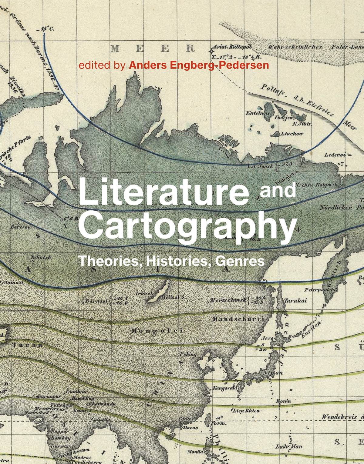 Literature and Cartography Theories Histories Genres edited by Anders - photo 1