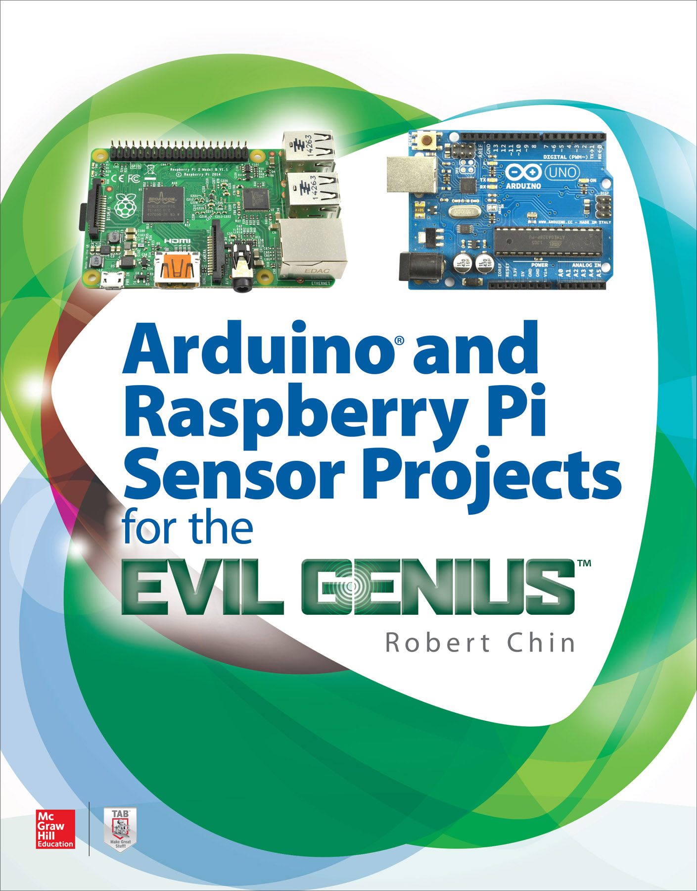 Arduino and Raspberry Pi Sensor Projectsfor the Evil Genius Library of - photo 1