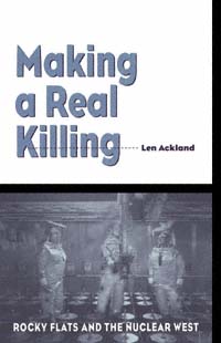 title Making a Real Killing Rocky Flats and the Nuclear West author - photo 1