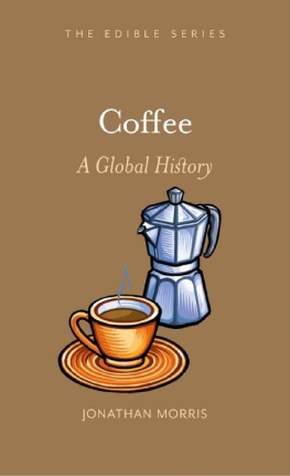 Jonathan Morris Coffee: A Global History