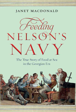 Janet MacDonald - Feeding Nelson’s Navy: The True Story of Food at Sea in the Georgian Era