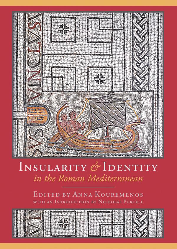 Insularity and Identity in the Roman Mediterranean Edited by Anna - photo 1