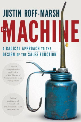 Justin Roff-Marsh The Machine: A Radical Approach to the Design of the Sales Function